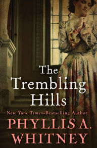 Title: The Trembling Hills, Author: Phyllis A. Whitney