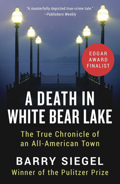 A Death White Bear Lake: The True Chronicle of an All-American Town