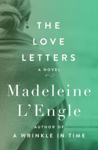 Title: The Love Letters, Author: Madeleine L'Engle