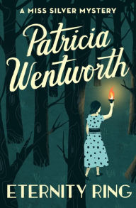 Title: Eternity Ring, Author: Patricia Wentworth