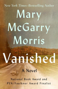 Title: Vanished: A Novel, Author: Mary McGarry Morris