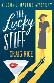 Title: The Lucky Stiff, Author: Craig Rice