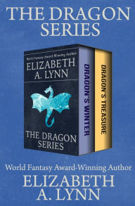 Title: The Dragon Series: Dragon's Winter and Dragon's Treasure, Author: Elizabeth A. Lynn