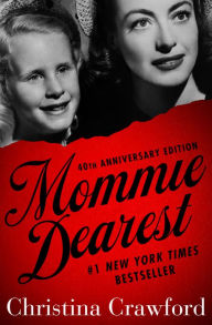 Title: Mommie Dearest, Author: Christina Crawford