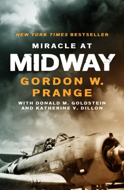 Miracle at Midway by Gordon W. Prange, Donald M. Goldstein, Katherine V ...