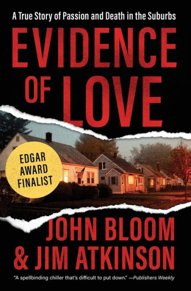 Evidence of Love: A True Story of Passion and Death in the Suburbs