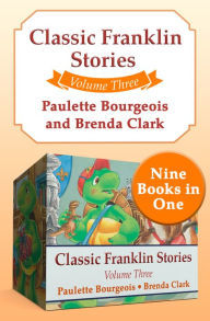 Title: Classic Franklin Stories Volume Three: Nine Books in One, Author: Paulette Bourgeois