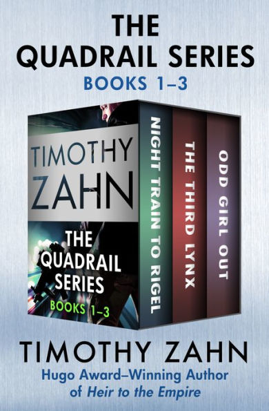 The Quadrail Series Books 1-3: Night Train to Rigel, The Third Lynx, and Odd Girl Out