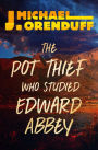 The Pot Thief Who Studied Edward Abbey (Pot Thief Series #8)