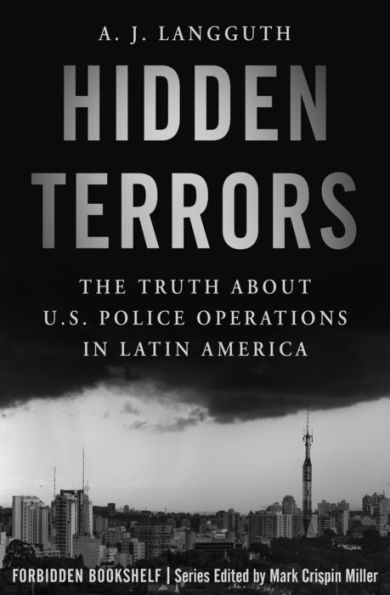 Hidden Terrors: The Truth About U.S. Police Operations Latin America