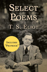 Title: Select Poems, Author: T. S. Eliot