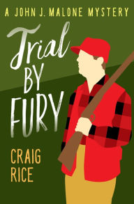 Title: Trial by Fury, Author: Craig Rice
