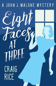 Title: Eight Faces at Three, Author: Craig Rice