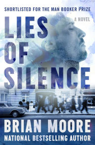 Title: Lies of Silence: A Novel, Author: Brian Moore