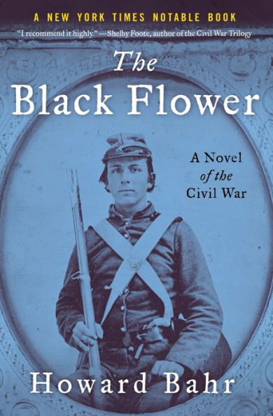 the Black Flower: A Novel of Civil War