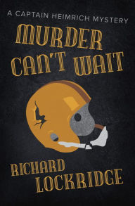 Title: Murder Can't Wait, Author: Richard Lockridge