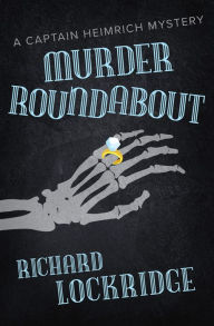 Title: Murder Roundabout, Author: Richard Lockridge