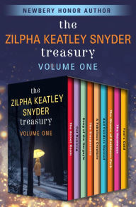 Title: The Zilpha Keatley Snyder Treasury Volume One, Author: Zilpha Keatley Snyder