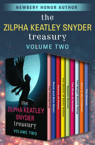 Title: The Zilpha Keatley Snyder Treasury Volume Two, Author: Zilpha Keatley Snyder