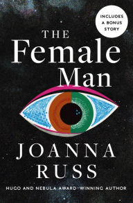 Title: The Female Man, Author: Joanna Russ