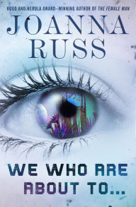 Title: We Who Are About To . . ., Author: Joanna Russ