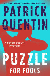 Title: A Puzzle for Fools, Author: Patrick Quentin