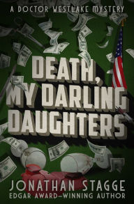 Title: Death, My Darling Daughters, Author: Jonathan Stagge