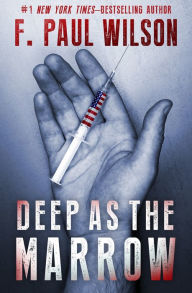 Title: Deep as the Marrow, Author: F. Paul Wilson