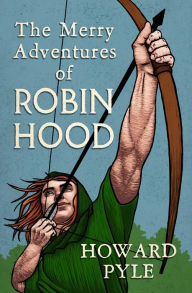 Google ebooks free download kindle The Merry Adventures of Robin Hood (English Edition) RTF 9781454948834