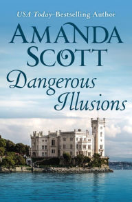 Title: Dangerous Illusions, Author: Amanda Scott