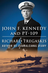 Title: John F. Kennedy and PT-109, Author: Richard Tregaskis