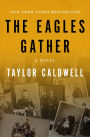 The Eagles Gather: A Novel