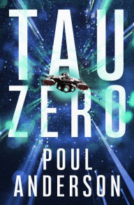 Title: Tau Zero, Author: Poul Anderson