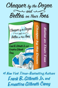 Title: Cheaper by the Dozen and Belles on Their Toes, Author: Frank B. Gilbreth Jr.