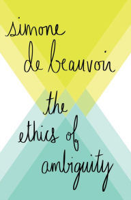Title: The Ethics of Ambiguity, Author: Simone de Beauvoir