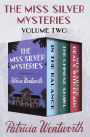 The Miss Silver Mysteries Volume Two: In the Balance, The Chinese Shawl, and Miss Silver Deals with Death