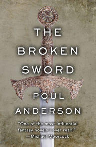 Title: The Broken Sword, Author: Poul Anderson