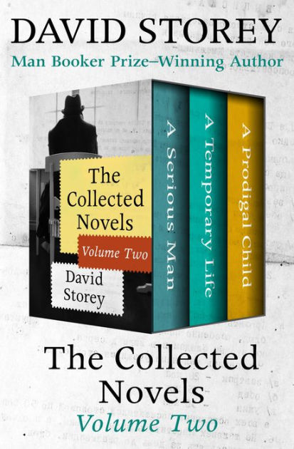 The Collected Novels Volume Two: A Serious Man, A Temporary Life, and A ...