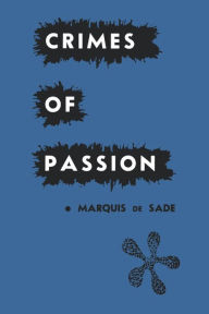 Title: Crimes of Passion, Author: Marquis de Sade