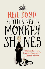 Title: Father Neil's Monkeyshines, Author: Neil Boyd