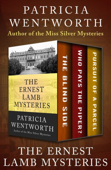 The Ernest Lamb Mysteries: The Blind Side, Who Pays the Piper?, and Pursuit of a Parcel