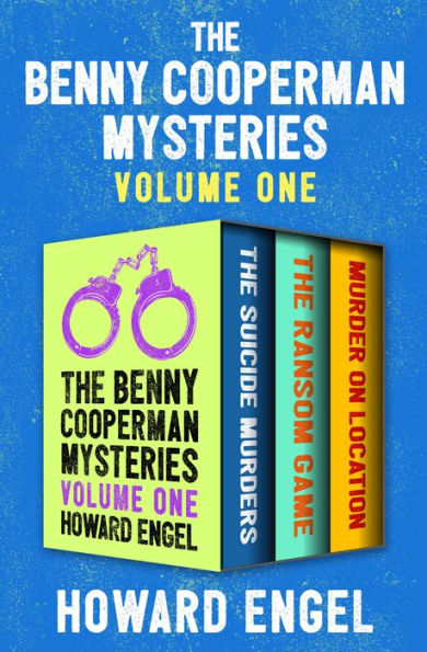 The Benny Cooperman Mysteries Volume One: The Suicide Murders, The Ransom Game, and Murder on Location