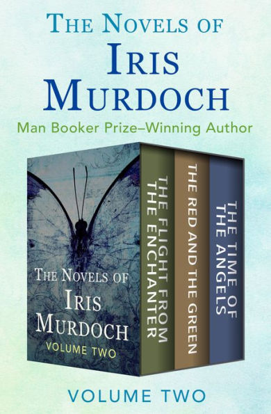 The Novels of Iris Murdoch Volume Two: The Flight from the Enchanter, The Red and the Green, and The Time of the Angels