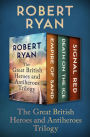 The Great British Heroes and Antiheroes Trilogy: Empire of Sand, Death on the Ice, and Signal Red