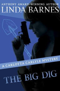 The Big Dig (Carlotta Carlyle Series #9)