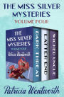 The Miss Silver Mysteries Volume Four: Dark Threat, Latter End, and Wicked Uncle