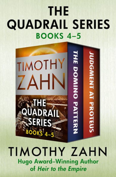 The Quadrail Series Books 4-5: The Domino Pattern and Judgment at Proteus