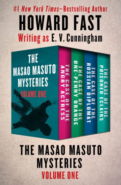 The Masao Masuto Mysteries Volume One: The Case of the Angry Actress, The Case of the One-Penny Orange, The Case of the Russian Diplomat, and The Case of the Poisoned Eclairs