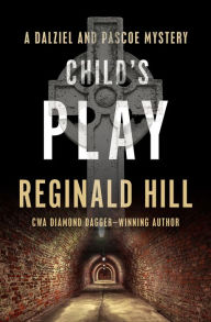 Title: Child's Play (Dalziel and Pascoe Series #9), Author: Reginald Hill