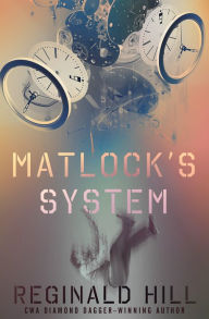 Title: Matlock's System, Author: Reginald Hill